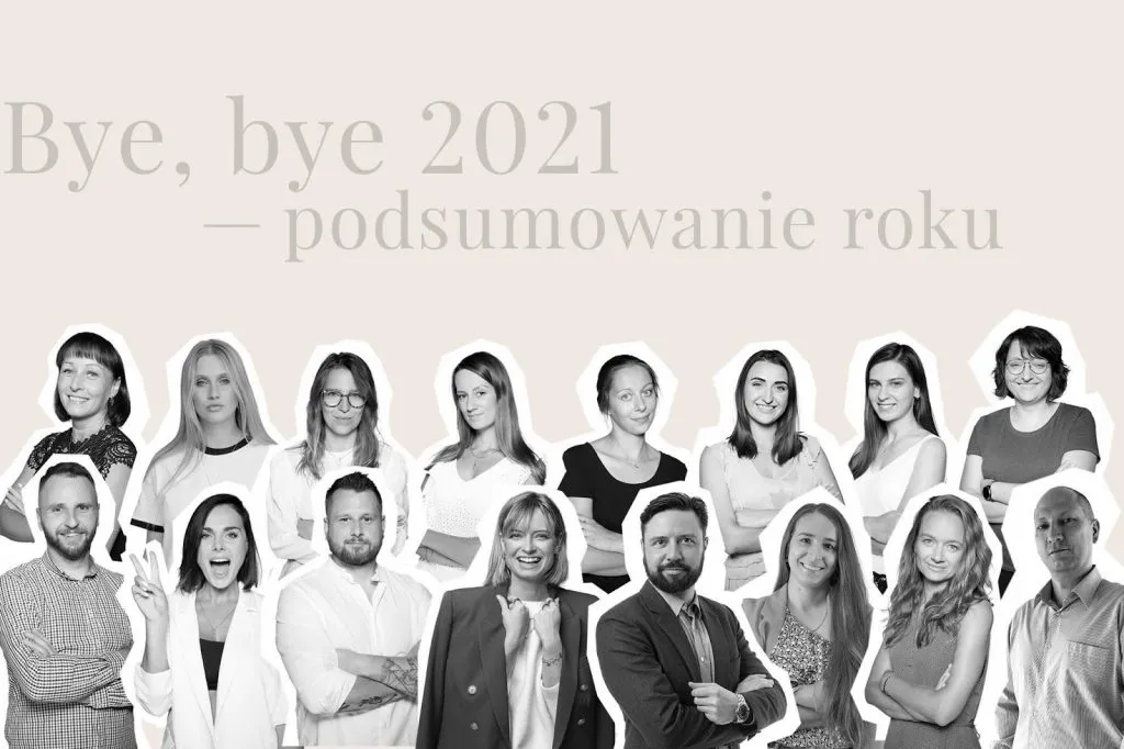 Po pierwsze: odważnie! Jak team ANIA KRUK podsumowuje rok 2021?